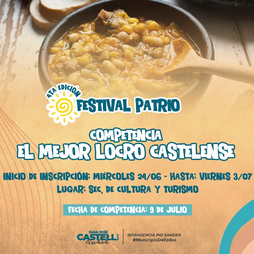 Convocan a la 4&ordf; Edici&oacute;n del Festival Patrio y al gran concurso de locro castellense