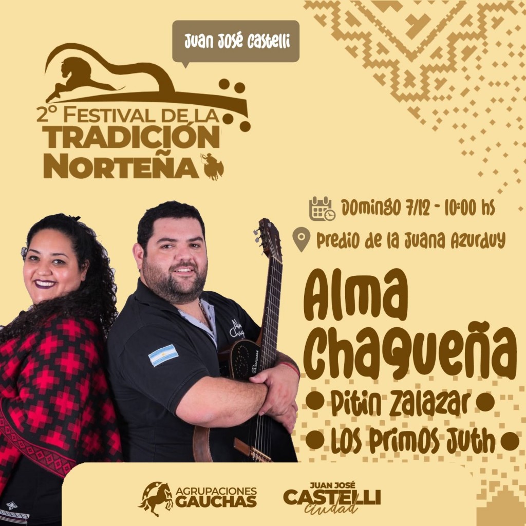 Se viene el 2° Festival de la Tradición Norteña en Castelli